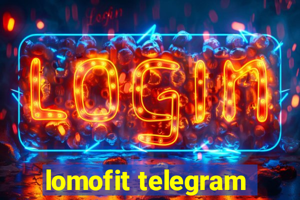 lomofit telegram